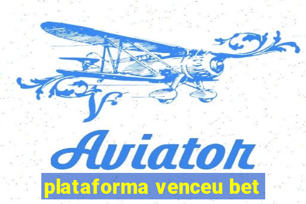 plataforma venceu bet